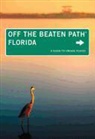 Bill Gleasner, Diana Gleasner, Diana Gleasner Gleasner - Florida Off the Beaten Path (R)