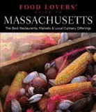 Patricia Harris, Patricia Lyon Harris, David Lyon - Food Lovers'' Guide to Massachusetts