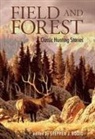 Stephen J. Bodio, Stephen J. Bodio, Bodio Stephen J. - Field and Forest