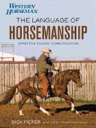 Cheryl Cody, Cheryl Magoteaux Cody, Cody Cheryl, Dick Pieper, Dick Cody Pieper, Pieper Dick... - Language of Horsemanship