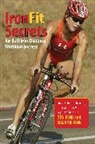 Don Fink, Don Fink Fink, Melanie Fink, Fink Don, Fink Melanie - Ironfit Secrets for Half Iron-Distance Triathlon Success