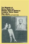 Sylvia Olden Lee, Elizabeth Nash - The Memoirs of Sylvia Olden Lee, Premier African-American Classical Vocal Coach Who Is Sylvia