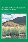 William Lavonis - A Study of Native American Singing and Song