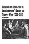 Edward Brooks, Edward Jr. Brooks - Influence and Assimilation in Louis Armstrong's Cornet and Trumpet Work (1923-1928)