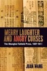 Juan Wang - Merry Laughter and Angry Curses