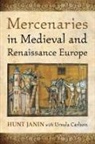 Ursula Carlson, Ursula B. Carlson, Hunt Janin, Hunt/ Carlson Janin - Mercenaries in Medieval and Renaissance Europe