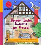 Regina Masaracchia, Carolin Oblasser, Caroline Oblasser - Unser Baby kommt zu Hause! Das Kindersachbuch zum Thema Schwangerschaft, Hebamme und Hausgeburt