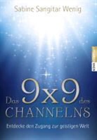 Sabine S Wenig, Sabine S. Wenig, Sabine Sangita Wenig, Sabine Sangitar Wenig - Das 9 x 9 des Channelns