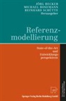 Jörg Becker, Michae Rosemann, Michael Rosemann, Reinhard Schütte - Referenzmodellierung