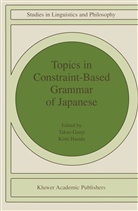 Gunji, T Gunji, T. Gunji, Takao Gunji, Hasida, Hasida... - Topics in Constraint-Based Grammar of Japanese