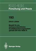 Ulrich Lübbe - Modell für ein rechnerunterstütztes Qualitätssicherungssystem gemäß DIN ISO 9000 ff.