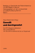 Klau Wedemeier, Klaus Wedemeier - Gewollt und durchgesetzt