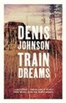 Denis Johnson - Train Dreams