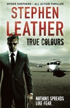 Stephen Leather - True Colours