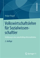 Holger Rogall - Volkswirtschaftslehre für Sozialwissenschaftler