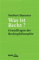 Norbert Hoerster - Was ist Recht?