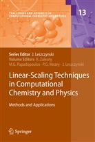Paul G Mezey et al, Mantho G Papadopoulos, Manthos G Papadopoulos, Manthos G. Papadopoulos, Jerzy Leszczynski, Paul G. Mezey... - Linear-Scaling Techniques in Computational Chemistry and Physics