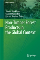 Charli Shackleton, Charlie Shackleton, Sheona Shackleton, Patricia Shanley - Non-Timber Forest Products in the Global Context