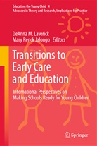 DeAnna M. Laverick, DeAnn M Laverick, DeAnna M Laverick, Renck Jalongo, Renck Jalongo, Mary Renck Jalongo - Transitions to Early Care and Education