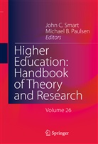 B Paulsen, B Paulsen, Joh C Smart, John C Smart, Michael Paulsen, Michael B Paulsen... - Higher Education: Handbook of Theory and Research