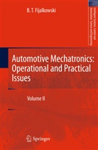 B T Fijalkowski, B. T. Fijalkowski, Bogdan Thaddeus Fijalkowski - Automotive Mechatronics: Operational and Practical Issues