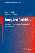 Aleksandr I Gusev, Aleksandr I. Gusev, Alexandr I Gusev, Alexej S Kurlov, Alexey Kurlov, Alexey S Kurlov... - Tungsten Carbides