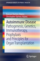 Christopher Dartrey Adams, Duncan Adams, Duncan Dartre Adams, Duncan Dartrey Adams - Autoimmune Disease