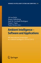 Ad Berlo, Ad van Berlo, Kaspe Hallenborg, Kasper Hallenborg, Jua M Corchado Rodríguez et al, Paulo Novais... - Ambient Intelligence - Software and Applications