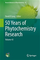 David Gang, David R Gang, David R. Gang, Davi R Gang, David R Gang - 50 Years of Phytochemistry Research