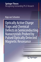 Kipp van Schooten, Kipp van Schooten - Optically Active Charge Traps and Chemical Defects in Semiconducting Nanocrystals Probed by Pulsed Optically Detected Magnetic Resonance