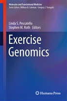 M Roth, M Roth, Linda S. Pescatello, Stephen M. Roth, Lind S Pescatello, Linda S Pescatello - Exercise Genomics