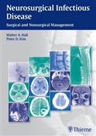 Walter Hall, Walter A Hall, Walter A. Hall, Peter D Kim, Peter D. Kim, Walte A Hall... - Neurosurgical Infectious Disease