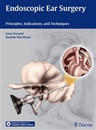 Daniele Marchioni, Livi Presutti, Livio Presutti - Endoscopic Ear Surgery