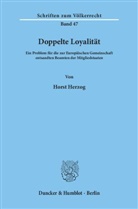 Horst Herzog - Doppelte Loyalität.