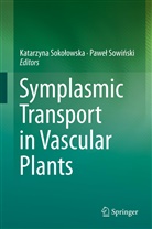 Katarzyna Soko Owska, Katarzyna Soko¿owska, Katarzyn Sokolowska, Katarzyna Sokolowska, Katarzyna Sokołowska, Pawe¿ Sowi¿ski... - Symplasmic Transport in Vascular Plants