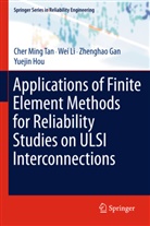 Zhenghao Gan, Zhenghao et al Gan, Yuejin Hou, We Li, Wei Li, Cher Min Tan... - Applications of Finite Element Methods for Reliability Studies on ULSI Interconnections