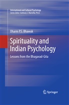 Dharm Bhawuk - Spirituality and Indian Psychology