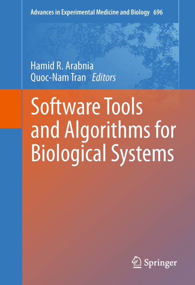 Hami Arabnia, Hamid Arabnia, Hamid R. Arabnia,  TRAN,  Tran, Quoc-Nam Tran... - Software Tools and Algorithms for Biological Systems
