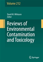 Davi M Whitacre, David M Whitacre, David M. Whitacre - Reviews of Environmental Contamination and Toxicology Volume 212