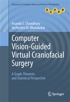 Suchendra M Bhandarkar, Suchendra M. Bhandarkar, Ananda Chowdhury, Ananda S Chowdhury, Ananda S. Chowdhury - Computer Vision-Guided Virtual Craniofacial Surgery