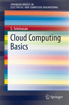 S Srinivasan, S. Srinivasan - Cloud Computing Basics