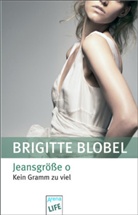 Brigitte Blobel - Jeansgröße 0