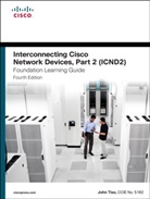 John Tiso - Interconnecting Cisco Network Devices, Part 2 (ICND2)
