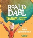 Roald Dahl, Roald/ Serafinowicz Dahl, Peter Serafinowicz, Peter Serafinowicz - Danny the Champion of the World (Audio book)