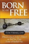 Tom Vermillion - Born To Be Free