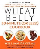 William Davis - Wheat Belly 30-Minute (Or Less!) Cookbook