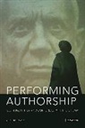 Cecilia Sayad, Lucia Nagib, Julian Ross - Performing Authorship