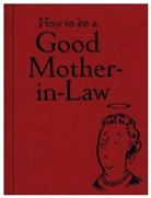 Bodleian Lib, . Bodleian Lib, Bodleian Library (EDT), Bodleian Lib, Bodleian Library, Bodleian Library... - How to Be a Good Mother-In-Law