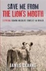 James Clarke - Save Me From the Lion''s Mouth