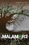 Jose Ignacio Valenzuela, José Ignacio Valenzuela - La raiz del mal. Trilogia del Malamor II; The Root of Evil Malamor